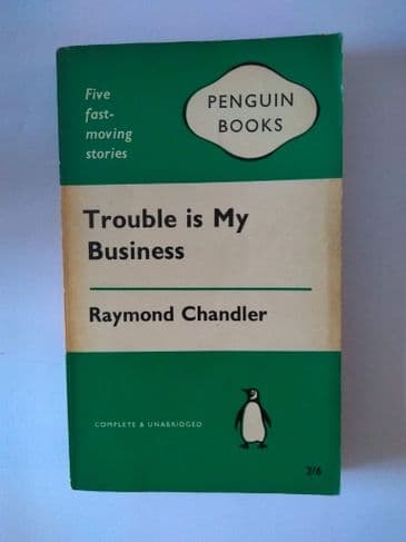 TROUBLE IS MY BUSINESS BY RAYMOND CHANDLER (NO 741) (PAPERBACK)