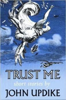 Trust Me [Hardcover] Short Stories by John Updike