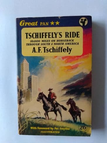 TSCHIFFELY'S RIDE BY A.F. TSCHIFFELY. (PAPERBACK)