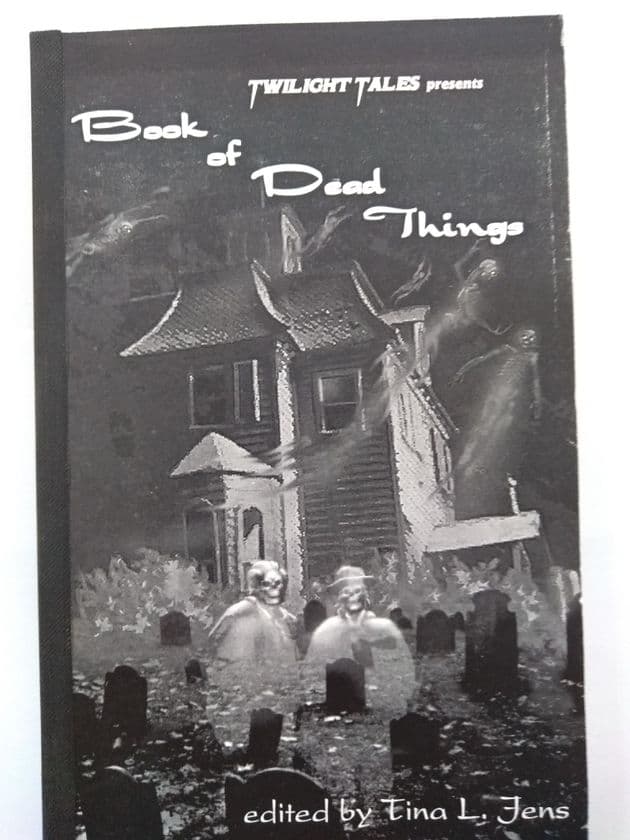 TWILIGHT TALES PRESENTS BOOK OF DEAD THINGS Edited by T L Jens (Paperback)
