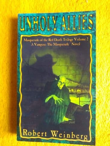 UNHOLY ALLIES BY ROBERT WEINBERG. MASQUERADE OF THE RED DEATH TRILOGY VOL 2. (PAPERBACK)