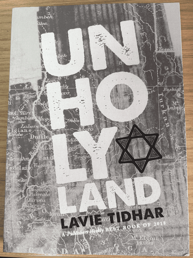 Unholy Land [ARC paperback] by Lavie Tidhar