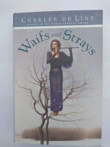 WAIFS AND STRAYS BY CHARLES DE LINT (HARDBACK)