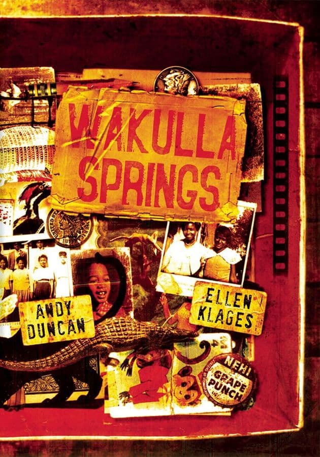 Wakulla Springs (Hardcover) by Andy Duncan & Ellen Klages
