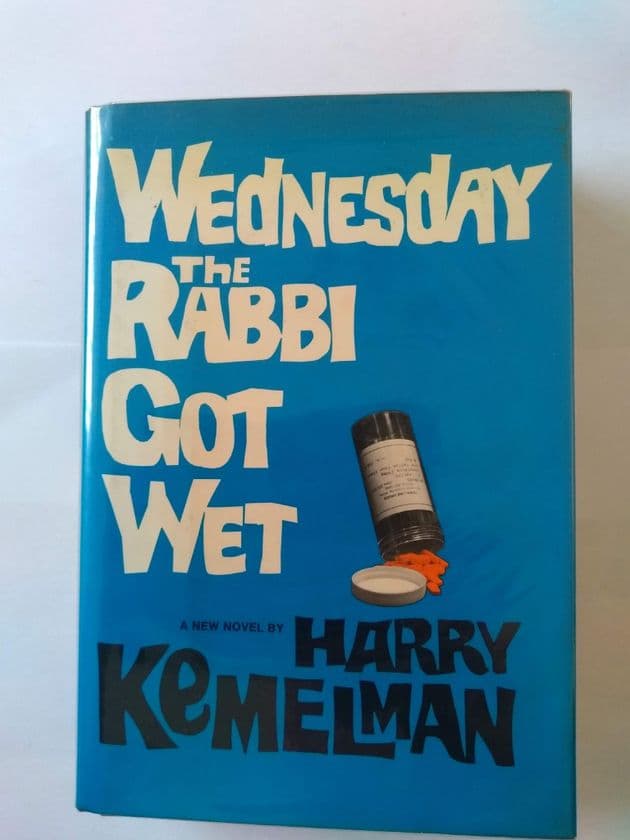 WEDNESDAY THE RABBI GOT WET by Harry Kemelman (Hardcover)