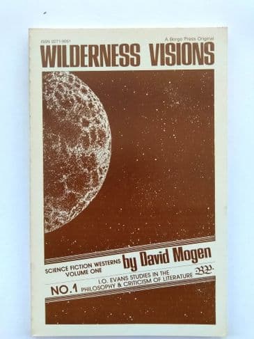 WILDERNESS VISIONS. S F WESTERNS VOL 1 BY DAVID MOGEN (PAPERBACK)