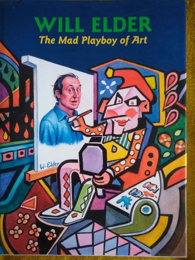 WILL ELDER THE MAD PLAYBOY OF ART (Signed Limited Edition Hardback)