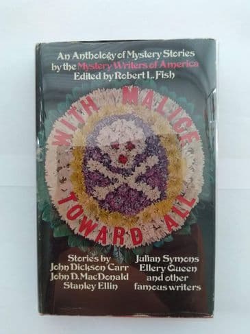 WITH MALICE TOWARDS ALL EDITED BY ROBERT L FISH. (HARDBACK)