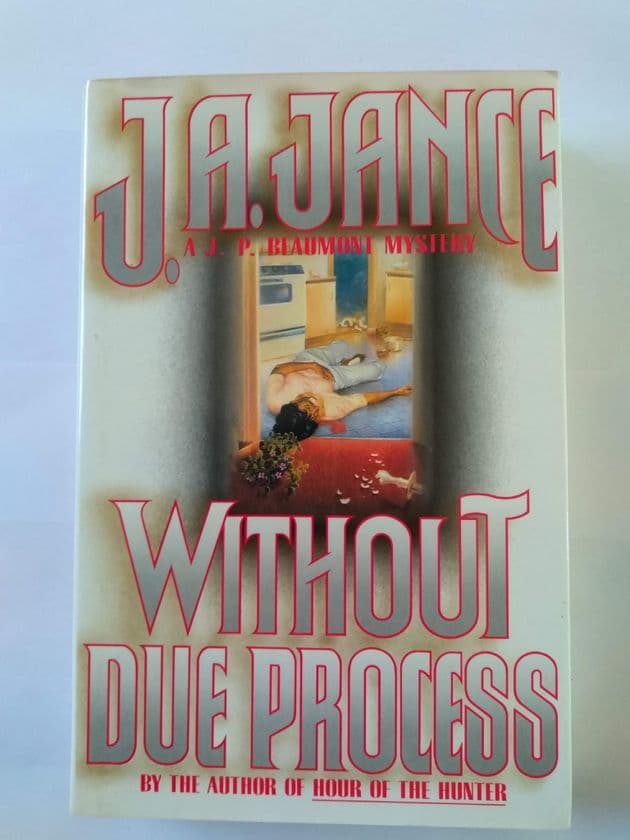 WITHOUT DUE PROCESS BY J. A. JANCE   (HARDBACK)