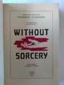 WITHOUT SORCERY by Theodore Sturgeon (Hardcover)