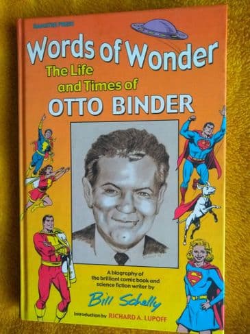 WORDS OF WONDER. THE LIFE AND TIMES OF OTTO BINDER. (HARDBACK)