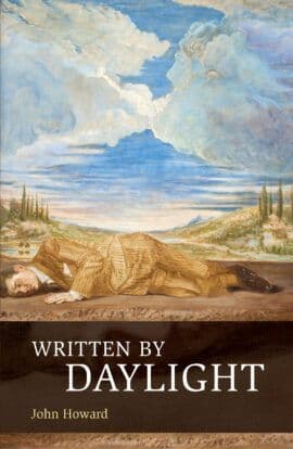 Written by Daylight [signed hardcover] John Howard