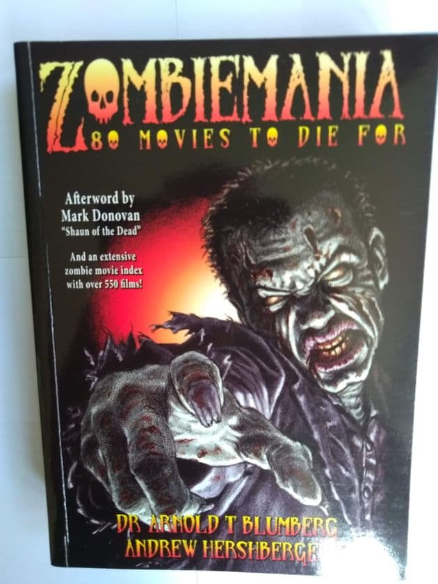 ZOMBIEMANIA 80 MOVIES TO DIE FOR (Paperback) by Arnold T Blumberg & Andrew Hershberger