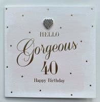 Gorgeous Luxury 'HAPPY 40TH BIRTHDAY' Card with Diamante Heart Embellishment