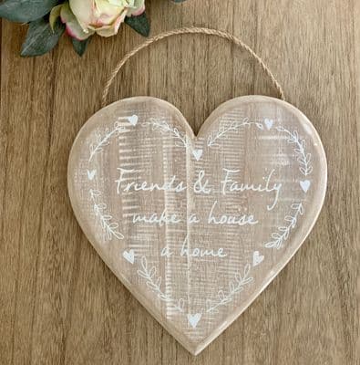 Lovely Wooden Hanging Heart  with wording 'Friends & Family Make a House a Home'