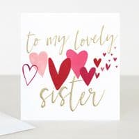 To My Lovely Sister - Caroline Gardner - Super Pretty Hearts Greeting Card