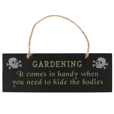 GOTHIC GARDENING COMES IN HANDY HANGING SIGN
