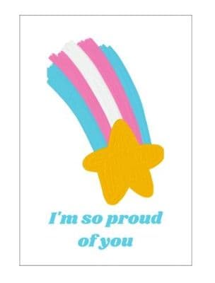 I’m So Proud Of You Trans Star – Coming Out Card
