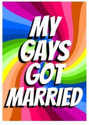 My gays got married