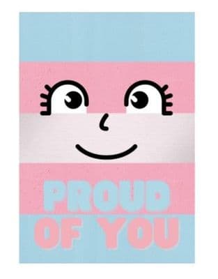 Proud Of You (Trans Face) – Coming Out Card