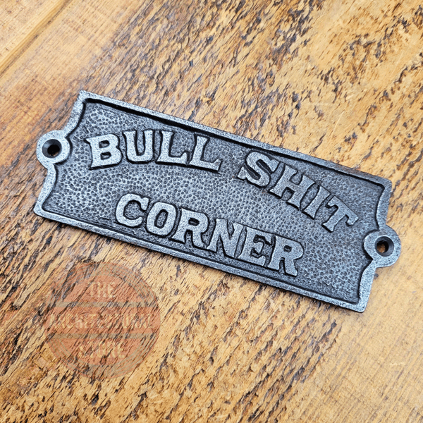 Bull Shit Corner Plaque