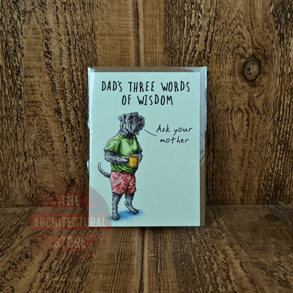 Dad's Three Words Of Wisdom Birthday / Greetings Cards
