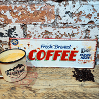 Fresh Coffee Served Here Metal Sign