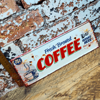 Fresh Coffee Served Here Metal Sign