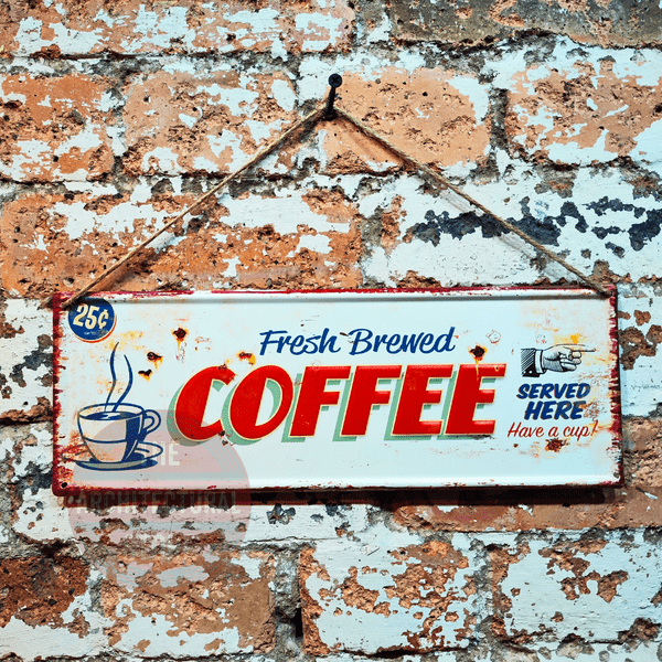 Fresh Coffee Served Here Metal Sign