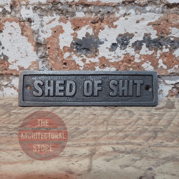 Shed Of Shit Plaque