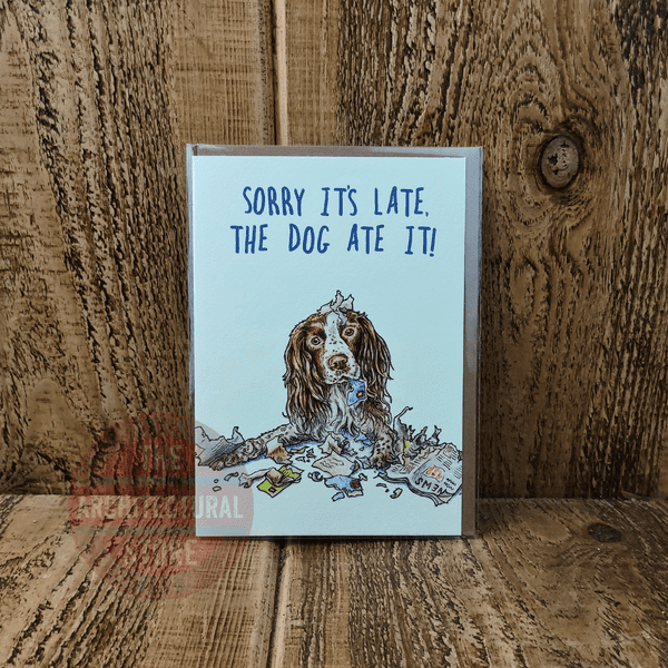Sorry It's Late, The Dog Ate It! Birthday / Greetings Cards