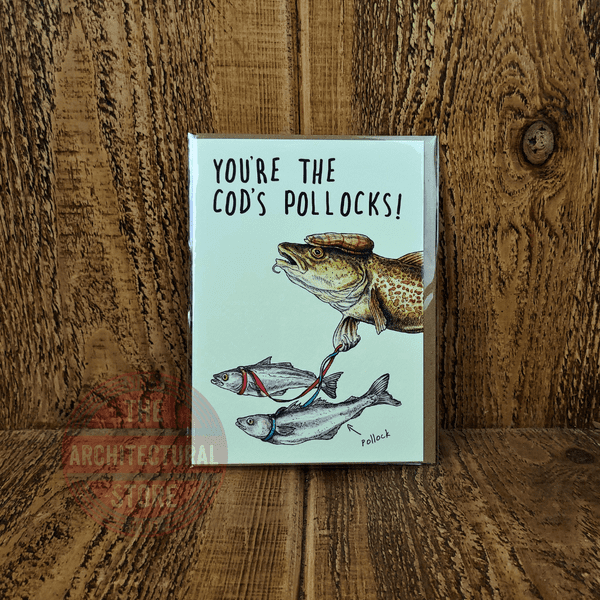 You're The Cod's Pollocks! Birthday / Greetings Cards