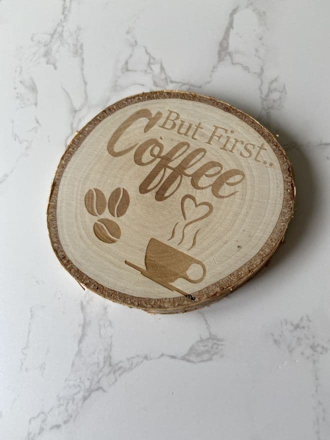 But first coffee wood slice coaster