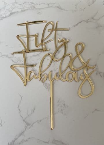 Fifty & fabulous acrylic or wood cake topper