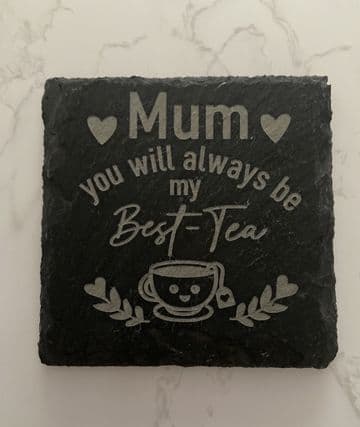 Mum you will always be my best - tea slate coaster