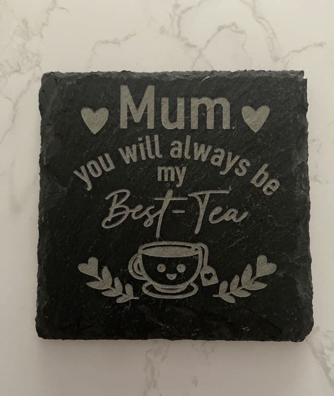 Mum you will always be my best - tea slate coaster