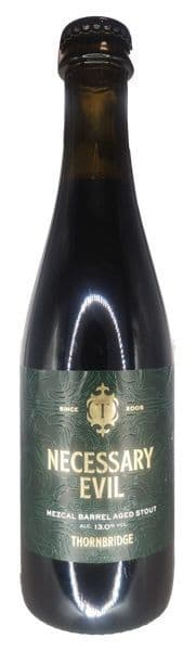Thornbridge Necessary Evil Mezcal Barrel Aged Stout