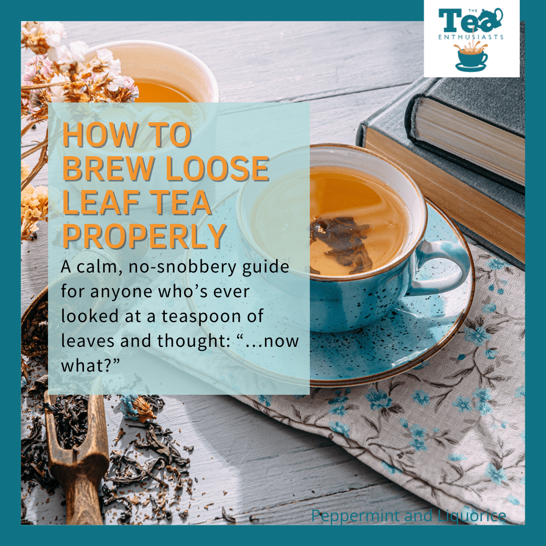 How to Brew Loose Leaf Tea Properly (By Tea Type)