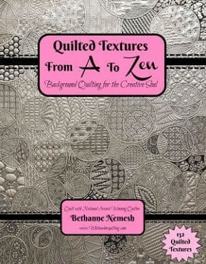 Quilted Texture from A to Zen: Background Quilting for the Creative Soul