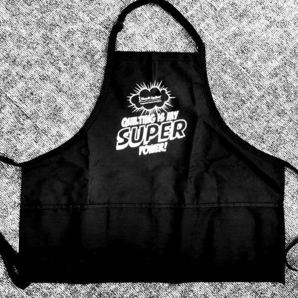 Quilting Is My Superpower Black Apron