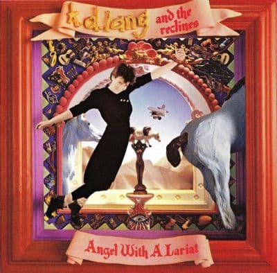 K.D. Lang And The Reclines - Angel With A Lariat