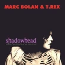Marc Bolan & T.Rex - Shadowhead