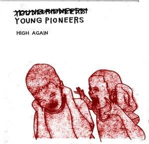 Young Pioneers - High Again