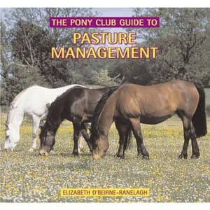 The Pony Club Guide to Pasture Management