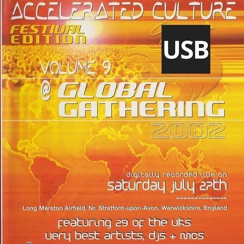 Accelerated Culture - Volume 9 - Global Gathering 2002 - USB