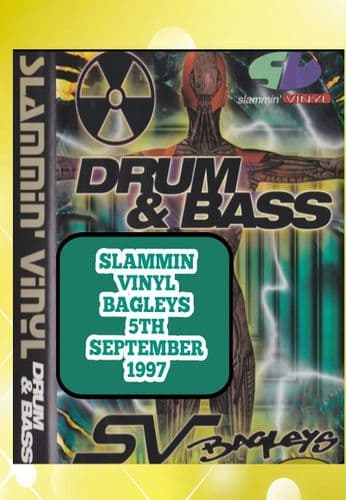Slammin Vinyl - Bagleys - September 1997 - DNB - CD or USB