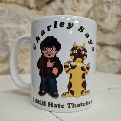 Charley Says... I Still Hate Thatcher mug / cup 1970s 1980s public information