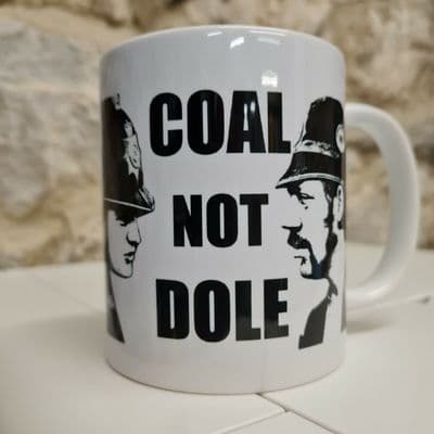 Coal Not Dole Cup Mug National Union of Miners Orgreave Miners Strike 1984 NCB