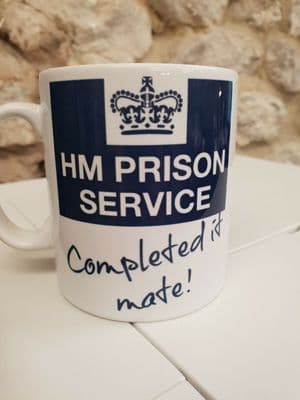 HMP Prison Completed It Mate Cup Mug release officer retirement gift
