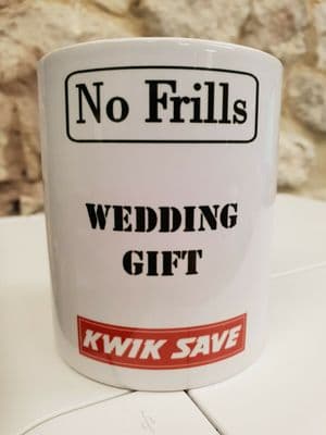Kwik Save No Frills Wedding Gift Cup Mug funny daft Tesco Value 80s 90s